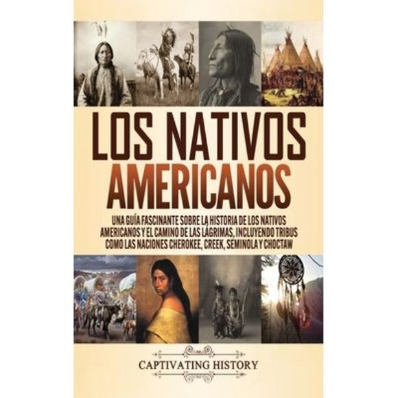 Los Nativos Americanos: Una Guía Fascinante sobre la Historia de los Nativos Ame - Picture 1 of 2